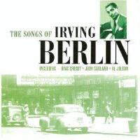 The songs of Irving Berlin