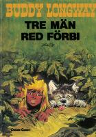 Buddy Longways &auml;ventyr 3 : Tre m&auml;n red f&ouml;rbi 