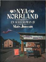 Nya Norrland : en serieroman