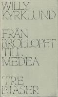 Fr&aring;n br&ouml;llopet till Medea : tre pj&auml;ser