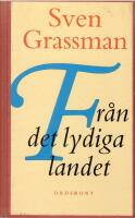 Fr&aring;n det lydiga landet : ess&auml;er & dagsprosa