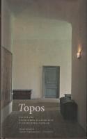 Topos : ess&auml;er om t&auml;nkv&auml;rda platser och platsbundna tankar