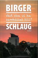 Vad ska vi ha samh&auml;llet till? 