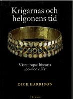 Krigarnas och helgonens tid : V&auml;steuropas historia 400-800 e.Kr.