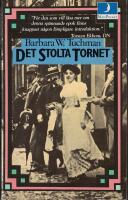 Det stolta tornet : v&auml;rlden f&ouml;re f&ouml;rsta v&auml;rldskriget: 1890-1914