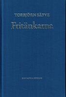 Frit&auml;nkarna : alternativ svensk litteraturhistoria
