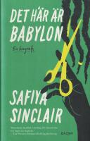 Det h&auml;r &auml;r Babylon : en biografi