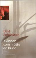 Kvinnan som m&ouml;tte en hund : roman