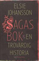 Sagas bok : en trov&auml;rdig historia