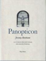 Panopticon : en ny princip f&ouml;r inr&auml;ttningar d&auml;r personer &ouml;vervakas