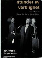 Stunder av verklighet : en ber&auml;ttelse om Kumla, San Quentin, Samuel Beckett
