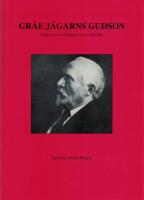 Gr&aring;e j&auml;garns Gudson : n&aring;got om Olof H&ouml;gbergs liv och dikt