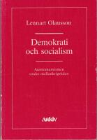 Demokrati och socialism : austromarxismen under mellankrigstiden = [Democracy and socialism] : [Austromarxism during the interwar period]
