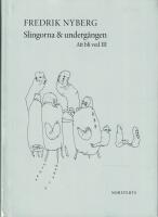 Slingorna & underg&aring;ngen : Att bli ved III