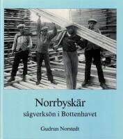 Norrbysk&auml;r : s&aring;gverks&ouml;n i Bottenhavet