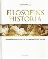Filosofins historia : fr&aring;n antikens naturfilosofer till dagens moderna t&auml;nkare