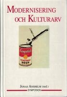 Modernisering och kulturarv : ess&auml;er och uppsatser