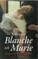 Boken om Blanche och Marie : [roman]