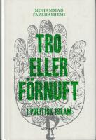 Tro eller f&ouml;rnuft i politisk islam 