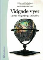 Vidgade vyer : globalt perspektiv p&aring; id&eacute;historia