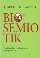 Biosemiotik : en afhandling om livets tegn og tegnenes liv