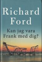 Kan jag vara Frank med dig? 