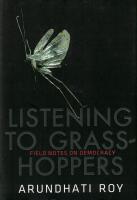 Listening to the grasshoppers. Field notes on democracy