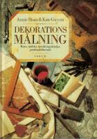 Dekorationsm&aring;lning : rum, m&ouml;bler, inredningsdetaljer, prydnadsf&ouml;rem&aring;l
