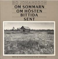 Om sommarn, om h&ouml;sten, bittida, sent : dikter om myrodlarm&ouml;dor och gr&auml;sb&auml;rardr&ouml;mmar