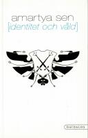 Identitet och v&aring;ld : illusionen om &ouml;det