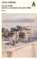 Nulle part dans la maison de mon p&egrave;re : roman