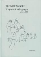 Slingorna & underg&aring;ngen : Att bli ved III