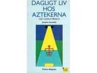 Dagligt liv hos aztekerna. I det gamla Mexico