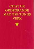 Citat ur ordf&ouml;rande Mao Tse-tungs verk 