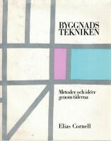 Byggnadstekniken. Metoder och id&eacute;er genom tiderna