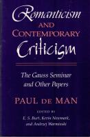 Romanticism and contemporary criticism : the Gauss Seminar and other papers