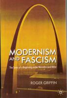 Modernism and Fascism: The Sense of a Beginning Under Mussolini and Hitler 