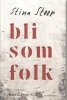 Bli som folk. Noveller 