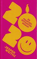 2020 : en framtidsoptimistisk roman