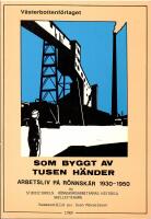 Som byggt av tusen h&auml;nder : arbetsliv p&aring; R&ouml;nnsk&auml;r 1930-1950