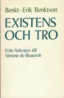 Existens och tro : fr&aring;n Sokrates till Simone de Beauvoir