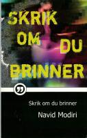 Skrik om du brinner 