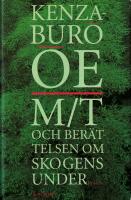 M/T och ber&auml;ttelsen om skogens under