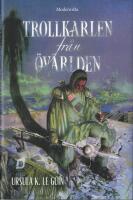 Trollkarlen fr&aring;n &Ouml;v&auml;rlden 