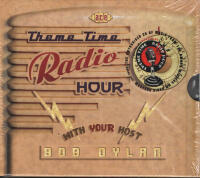 Theme Time Radio Hour with your host Bob Dylan