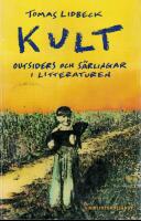 Kult : outsiders och s&auml;rlingar i litteraturen
