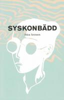 Syskonb&auml;dd : novell i tre akter