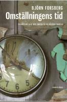 Omst&auml;llningens tid : tillv&auml;xtens slut och jakten p&aring; en h&aring;llbar framtid