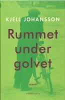Rummet under golvet : roman