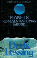 Planet 8 : representanternas l&auml;rotid